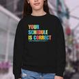 Your Schedule Is Correct Back To School Life Youth Crewneck Sweatshirt Your Schedule Is Correct Back To School Life Youth Crewneck Sweatshirt