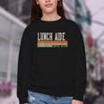 Women's Lunch Aide Week Retro Vintage Back To School Day Youth Crewneck Sweatshirt Women's Lunch Aide Week Retro Vintage Back To School Day Youth Crewneck Sweatshirt