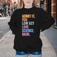Admit It You Low Key Love Science Bruh Back To School Teens Youth Crewneck Sweatshirt