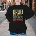 Bruh Its My First Day Of 1st Grade Back To School Boys Kids Youth Crewneck Sweatshirt Bruh Its My First Day Of 1st Grade Back To School Boys Kids Youth Crewneck Sweatshirt