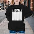 Happy Back To School Boys Girls Bruh Im In 1st Grade Sign My Youth Crewneck Sweatshirt Happy Back To School Boys Girls Bruh Im In 1st Grade Sign My Youth Crewneck Sweatshirt
