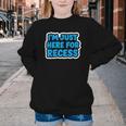 I'm Just Here For Recess Back To School Boys First Day Youth Crewneck Sweatshirt I'm Just Here For Recess Back To School Boys First Day Youth Crewneck Sweatshirt