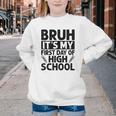 Bruh It's My First Day Of High School Back To School Youth Crewneck Sweatshirt Bruh It's My First Day Of High School Back To School Youth Crewneck Sweatshirt