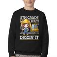 5th Grade Ready For Digging Construction Girl Back To School Youth Crewneck Sweatshirt 5th Grade Ready For Digging Construction Girl Back To School Youth Crewneck Sweatshirt
