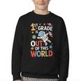 Back To School 1st Grade Is Out Of This World Youth Crewneck Sweatshirt Back To School 1st Grade Is Out Of This World Youth Crewneck Sweatshirt