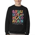 Back To School First Day Of School Bruh Here We Go Again Bro Youth Crewneck Sweatshirt