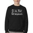 Back To School G Is For Grayson First Day Of School Kids Youth Crewneck Sweatshirt Back To School G Is For Grayson First Day Of School Kids Youth Crewneck Sweatshirt