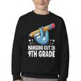 Back To School Ninth Grade Sloth Hanging Out In 9th Grade Youth Crewneck Sweatshirt Back To School Ninth Grade Sloth Hanging Out In 9th Grade Youth Crewneck Sweatshirt