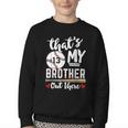 Baseball Jersey Number 13 That's My Brother Out There Youth Crewneck Sweatshirt Baseball Jersey Number 13 That's My Brother Out There Youth Crewneck Sweatshirt