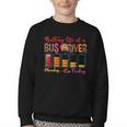 Battery Life Of A Bus Driver First Day Back To School Youth Crewneck Sweatshirt
