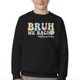 Bruh We Back 1st Grade Vibes Back To School Boys Girls Kids Youth Crewneck Sweatshirt Bruh We Back 1st Grade Vibes Back To School Boys Girls Kids Youth Crewneck Sweatshirt