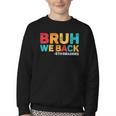 Bruh We Back 5th Graders Fifth Grade Back To School Boys Boy Youth Crewneck Sweatshirt Bruh We Back 5th Graders Fifth Grade Back To School Boys Boy Youth Crewneck Sweatshirt