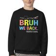 Bruh We Back Paraprofessionals Welcome Back To School Para Youth Crewneck Sweatshirt