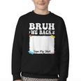 Bruh We Back To School First Day Boys Teens Student Sign My Youth Crewneck Sweatshirt Bruh We Back To School First Day Boys Teens Student Sign My Youth Crewneck Sweatshirt