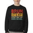 Bruh It's My First Day Of Middle School Back To School Youth Crewneck Sweatshirt Bruh It's My First Day Of Middle School Back To School Youth Crewneck Sweatshirt