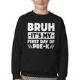Bruh It's My First Day Of Pre K PreK Back To School Boys Youth Crewneck Sweatshirt Bruh It's My First Day Of Pre K PreK Back To School Boys Youth Crewneck Sweatshirt