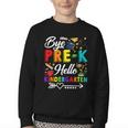Bye Pre-K Hello Kindergarten Students Pupils Back To School Youth Crewneck Sweatshirt