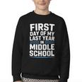 First Day Of My Last Year In Middle School Back To School Youth Crewneck Sweatshirt First Day Of My Last Year In Middle School Back To School Youth Crewneck Sweatshirt