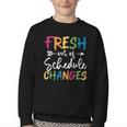 Fresh Out Of Schedule Changes Counselor Back To School Youth Crewneck Sweatshirt