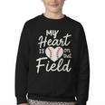 My Heart Is On That Field Baseball Youth Crewneck Sweatshirt My Heart Is On That Field Baseball Youth Crewneck Sweatshirt