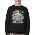 Howdy Preschool Cowgirl Country Western Pre-K Back To School Youth Crewneck Sweatshirt Howdy Preschool Cowgirl Country Western Pre-K Back To School Youth Crewneck Sweatshirt