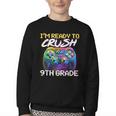 I'm Ready To Crush 9th Grade Back To School Video Game Boys Youth Crewneck Sweatshirt I'm Ready To Crush 9th Grade Back To School Video Game Boys Youth Crewneck Sweatshirt