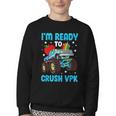I'm Ready To Crush VPK First Day Of VPK Back To School VPK Youth Crewneck Sweatshirt I'm Ready To Crush VPK First Day Of VPK Back To School VPK Youth Crewneck Sweatshirt