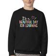 It's A Beautiful Day For Learning Back To School Youth Crewneck Sweatshirt
