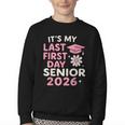It’s My Last First Day Senior 2026 Back To School Class 2026 Youth Crewneck Sweatshirt It’s My Last First Day Senior 2026 Back To School Class 2026 Youth Crewneck Sweatshirt