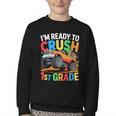 Kids I'm Ready To Crush 1st Grade Shirt Back To School Boy Youth Crewneck Sweatshirt