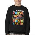 Kids I'm Ready To Crush Kindergarten Shirt Back To School Boy Youth Crewneck Sweatshirt Kids I'm Ready To Crush Kindergarten Shirt Back To School Boy Youth Crewneck Sweatshirt