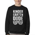Kindergarten Dude First Day Back To School Boys Kids Youth Crewneck Sweatshirt Kindergarten Dude First Day Back To School Boys Kids Youth Crewneck Sweatshirt
