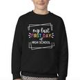My Last First Day Of High School Back To School Youth Crewneck Sweatshirt My Last First Day Of High School Back To School Youth Crewneck Sweatshirt