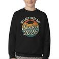 My Last First Day Senior 2026 Back To School Class Of 2026 Youth Crewneck Sweatshirt