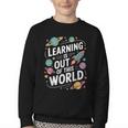 Learning Is Out Of This World Back To School Youth Crewneck Sweatshirt Learning Is Out Of This World Back To School Youth Crewneck Sweatshirt