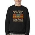 Media Center Is My Jam Library Reading Back To School Youth Crewneck Sweatshirt Media Center Is My Jam Library Reading Back To School Youth Crewneck Sweatshirt