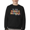 In My Middle School Era Back To School Youth Crewneck Sweatshirt In My Middle School Era Back To School Youth Crewneck Sweatshirt