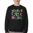 Next Stop Preschool Preschool Back To School 2024 Youth Crewneck Sweatshirt Next Stop Preschool Preschool Back To School 2024 Youth Crewneck Sweatshirt