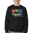Office Squad We Get It Done Back To School First Day Youth Crewneck Sweatshirt Office Squad We Get It Done Back To School First Day Youth Crewneck Sweatshirt