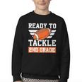Ready To Tackle 2nd Grade Back To School Kids Football Youth Crewneck Sweatshirt Ready To Tackle 2nd Grade Back To School Kids Football Youth Crewneck Sweatshirt