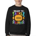 Ready To Tackle 3rd Grade Back To School Kids Football Youth Crewneck Sweatshirt Ready To Tackle 3rd Grade Back To School Kids Football Youth Crewneck Sweatshirt