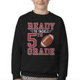 Ready To Tackle 5th Grade Back To School First Day Of School Youth Crewneck Sweatshirt