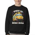 This Is How I Roll School Bus Driver Back To School Youth Crewneck Sweatshirt