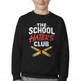 The School Haters Club Student Back To Schools Merch Youth Crewneck Sweatshirt The School Haters Club Student Back To Schools Merch Youth Crewneck Sweatshirt