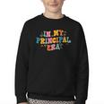 School Principal Back To School In My Principal Era Youth Crewneck Sweatshirt School Principal Back To School In My Principal Era Youth Crewneck Sweatshirt