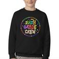 Sixth Grade Crew Back To School 6th Grade Team Youth Crewneck Sweatshirt Sixth Grade Crew Back To School 6th Grade Team Youth Crewneck Sweatshirt