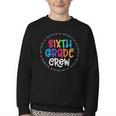 Sixth Grade Crew Back To School Matching Tee For 6th Grade Youth Crewneck Sweatshirt Sixth Grade Crew Back To School Matching Tee For 6th Grade Youth Crewneck Sweatshirt
