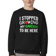 I Stopped Growing My Garden Back To School Gamer Tee Youth Crewneck Sweatshirt