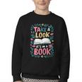 Student Take a Look It's In a Book Back To School Graphic Youth Crewneck Sweatshirt Student Take a Look It's In a Book Back To School Graphic Youth Crewneck Sweatshirt