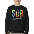 Sub Squad For Work Tie Dye Back To School Appreciation Day Youth Crewneck Sweatshirt